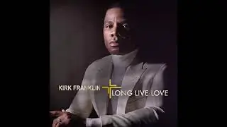 Kirk Franklin F A V O R
