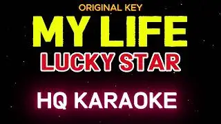 MY LIFE🎤LUCKY STAR🎤KARAOKE VERSION