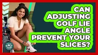 Can Adjusting Golf Lie Angle Prevent Your Slices? - Your Golf Gear Insider