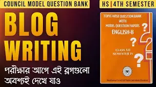 Blog Writing Suggestions | HS Council Model Question Bank | 4th Semester