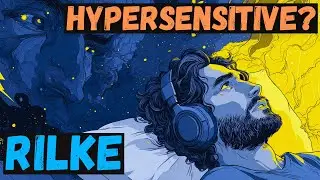 Too Sensitive To Be Happy? Rilke Talks You to Sleep | Bedtime Story