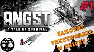 ANGST: A TALE OF SURVIVAL #1 / GAMEPLAY PL / SAMOTNE PRZETRWANIE W DZICZY !