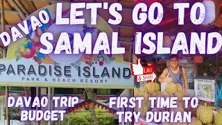 Samal Island Davao Experience | First Time to Try Durian | Davao Trip Budget