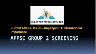 APPSC Group 2 Screening Test -  Important Topics | Issues of International Importance