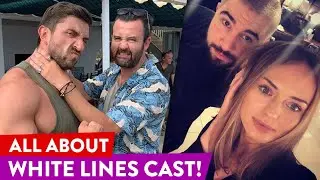 White Lines Cast: Real Lifestyles, Couples, Hobbies Revealed |⭐ OSSA