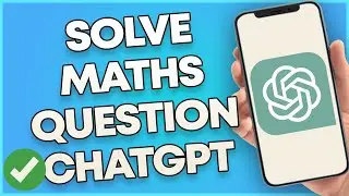 How To Solve Math Questions Using Chat GPT | Complete Homework Faster