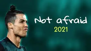 Cristiano Ronaldo ○ not afraid ○ skills & goal 2021