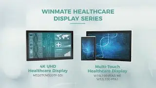 Winmate Healthcare Display Series Product Guide Video