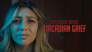 CIRCADIAN GRIEF - IMPLOSION BRAIN  [ Official Video ]