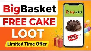 BigBasket Free Cake Loot | New Earning App Today | New Refer And Earn App Today