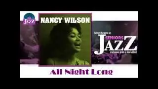 Nancy Wilson - All Night Long (HD) Officiel Seniors Jazz