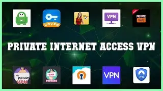 Best 10 Private Internet Access Vpn Android Apps