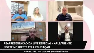 REAPRESENTAÇÃO DA LIVE ESPECIAL - APLB/FRENTE NORTE NORDESTE PELA EDUCAÇÃO