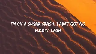 ElyOtto - SugarCrash! (Lyrics) I'm on a sugar crash