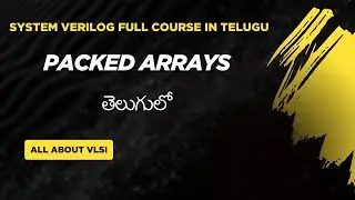 Packed Arrays in SystemVerilog | 1D, 2D & 3D Declarations Explained | Part 1