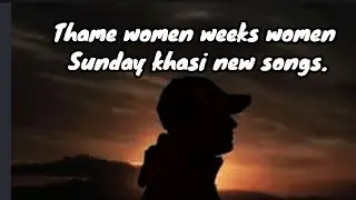to thied Ia ka jing shisha/ theme women weeks women Sunday 2024(Ai music).@Pyrkhatbhamusic .