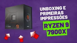 CPU Ryzen 9 7900 - Unboxing e primeiras impressões.