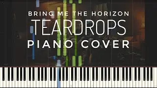 Bring Me The Horizon - Teardrops piano cover | instrumental