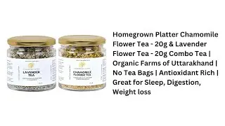 Homegrown Platter Chamomile Flower Tea - 20g & Lavender Flower Tea - 20g Combo ✨