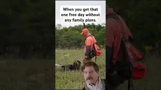 When you get that rare one day without any plans.... You hunt all day.