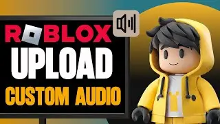 How To Upload Audio To Roblox (2025)