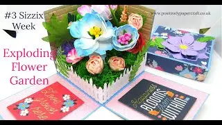 #3sizzixweek Exploding Flower Garden!