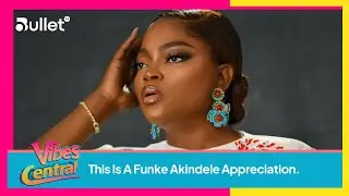 #VibesCentral: This Is A #FunkeAkindele Appreciation.