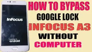 InFocus a3 frp bypass without pc
