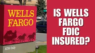 Is Wells Fargo FDIC Insured? Find Out Now!