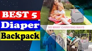 Top 5 Diaper Backpacks You Can Buy Now! 🍼👶