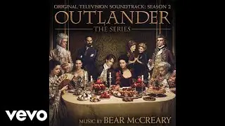 Bear McCreary - Wrath of the Comte | Outlander: Season 2 (Original Television Soundtrack)