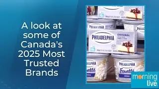 A look at some of Canada's 2025 Most Trusted Brands