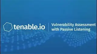 Vulnerability Assessment with Passive Listening in Tenable.io