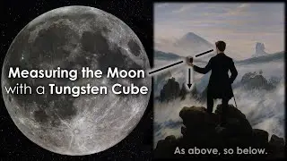 Measuring the Moon with a Tungsten Cube