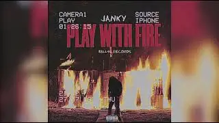 JANKY - Play With Fire Prod.SparkyMadeItSlap