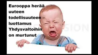 Eurooppa her&auml;&auml; uuteen todellisuuteen - luottamus Yhdysvaltoihin on murtunut