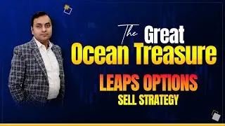 Leaps Options Trading Strategies | Ocean Treasure Option Strategy | Option Selling Hedging Strategy