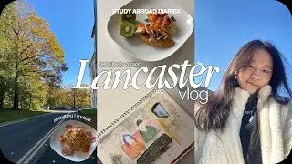 LANCASTER VLOG: uni life, homebody, & food diaries!