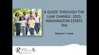 A Guide Through the Law Change - 2025 Washington Estate Tax