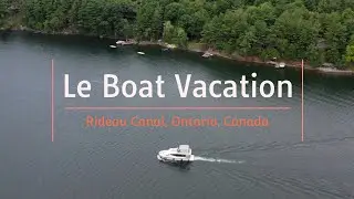 Le Boat Adventure on the Rideau Canal