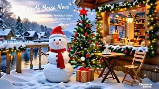 Cozy December Jazz ☕❄️ Sweet Bossa Nova Piano & Smooth Coffee Jazz for Study, Work & Relax