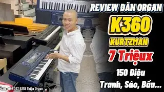 KURTZMAN K360 gi&aacute; 7Triệux - c&agrave;i được 150 Điệu, Tranh, S&aacute;o, Bầu  || THIỆN ORGAN