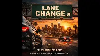 LANE CHANGE &ndash; Modern West Coast Type Beat | Street Bounce