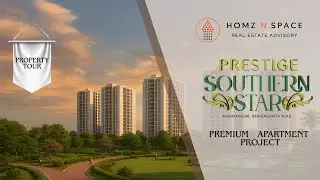 3 BHK | PRESTIGE SOUTHERN STAR | 4BHK | PROPERTY TOUR | BANNERGHATTA ROAD | HOMZ N SPACE