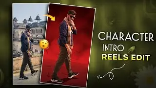 Trending CHARACTER INTRO Ai Video Editing | How To Edit Instagram Intro Reels Edit Tutorial 
