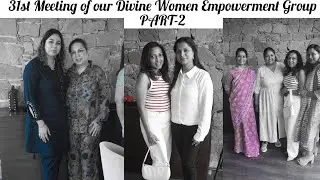 31st Meeting of our Divine Women Empowerment Group ||Ayurvedic Diet ||PART-2||DR JYOTIKA'S VLOG
