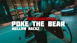 Mellow Rackz - POKE THE BEAR(INSTRUMENTAL)Type Beat