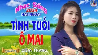 LIÊN KHÚC ĐỀ XUẤT ➤ TÌNH TUỔI Ô MAI, KHI ĐÃ YÊU RỒI ➤ DIỄM TRANG NGHE LÀ MÊ | SAY ĐẮM CON TIM