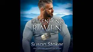 Defending Raven by Susan Stoker | Full Audiobook