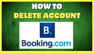 How to Delete Booking.com Account